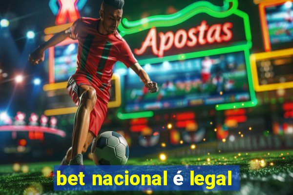 bet nacional é legal